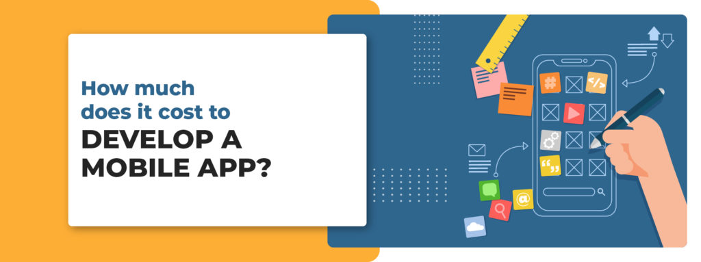 How much does it cost to develop a Mobile App? | Build a Mobile App